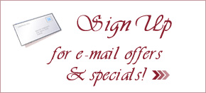 Sign up for email offers and specials!